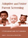 Adoptive and Foster Parent Screening